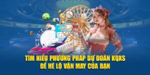 Tìm hiểu phương pháp dự đoán KQXS để hé lộ vận may của bạn